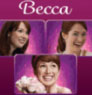 Bridesmaids  - Becca